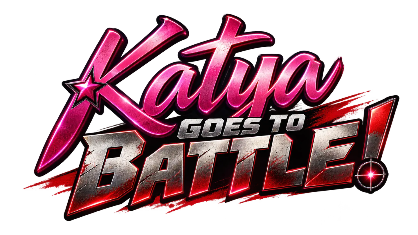 Katya Goes to Battle